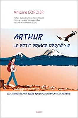 Arthur, le petit prince d'Arménie - Antoine Bordier