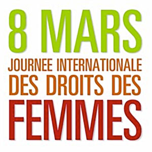8 mars Journée internationale des droits de la femme