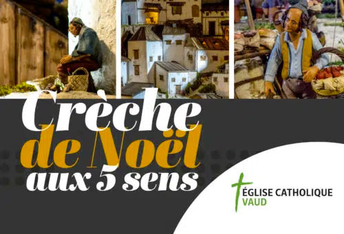 Crèche de Noël aux 5 sens - Eglise de Vallorbe