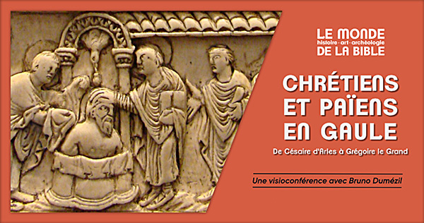 Conférence "Chrétiens et païens en Gaule entre Césaire d’Arles et Grégoire le Grand"