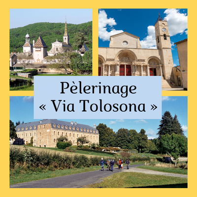 Pèlerinage  "Chemin d'Arles-Via Tolosona" - Mai 2024