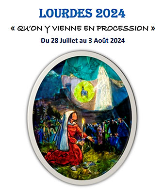 Pèlerinage Lourdes - Juillet-Août 2024
