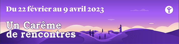 Un Carême de rencontres (Prions en Eglise)