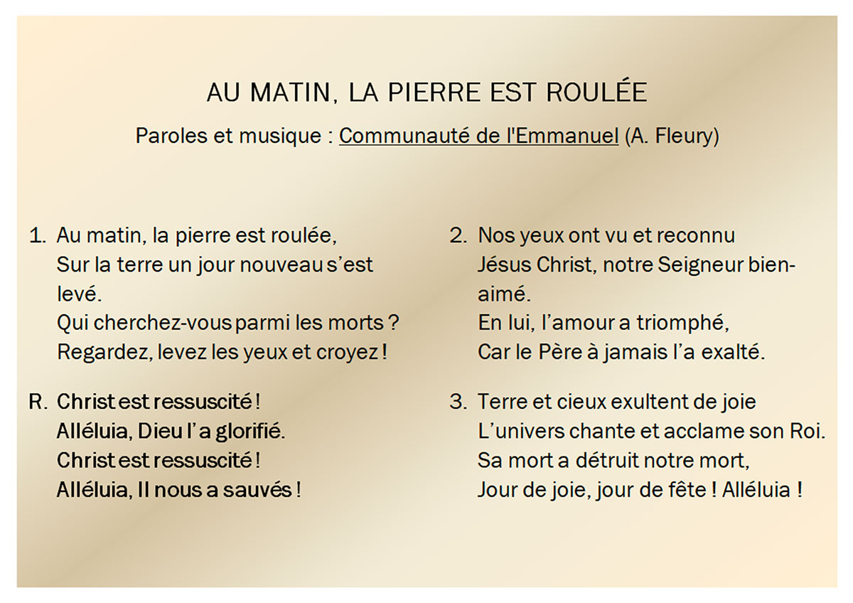 Chant Au matin la pierre est roulee Chant "Au matin, la pierre est roulée"