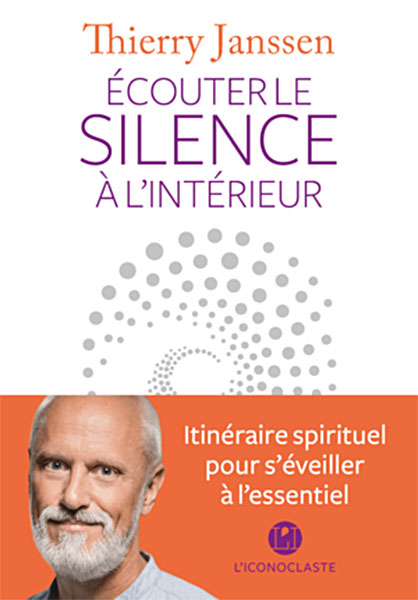 "Écouter le silence à l’intérieur" de Thierry Janssen