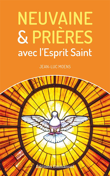 Neuvaine et prières avec l´Esprit Saint - MOENS JEAN-LUC