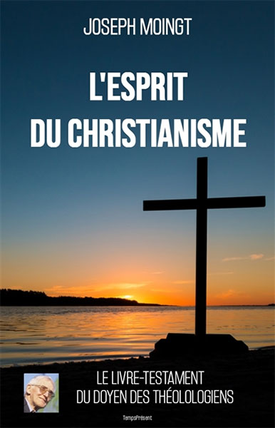 "L'esprit du christianisme, religion, révélation et salut" de Joseph Moingt