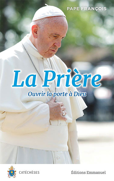 La Prière - Pape François